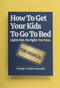 How To Get Your Kids To Go To Bed: Paperback + eBook